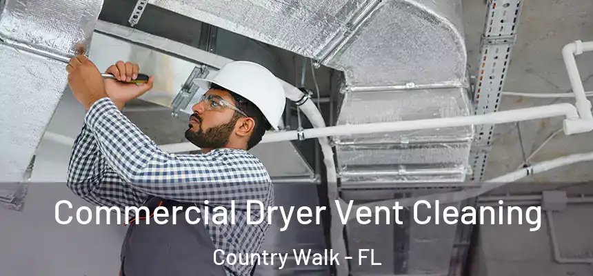Commercial Dryer Vent Cleaning Country Walk - FL