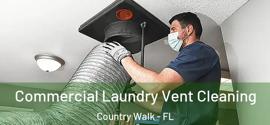 Commercial Laundry Vent Cleaning Country Walk - FL