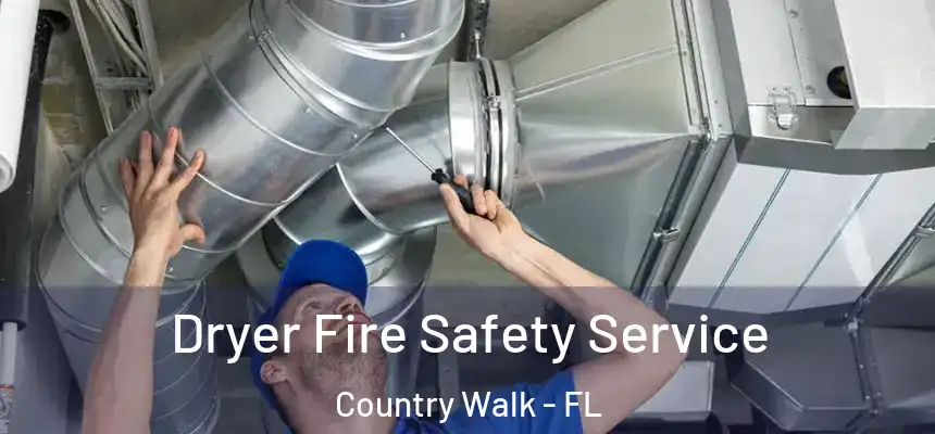 Dryer Fire Safety Service Country Walk - FL