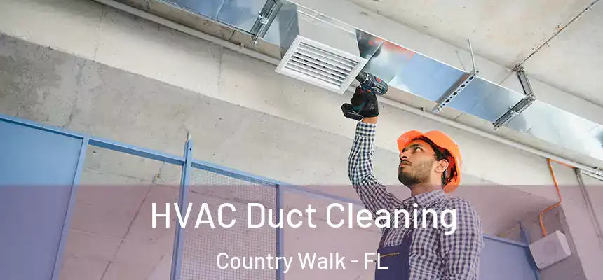  HVAC Duct Cleaning Country Walk - FL