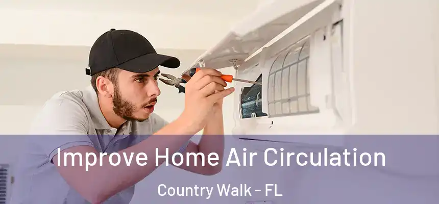  Improve Home Air Circulation Country Walk - FL