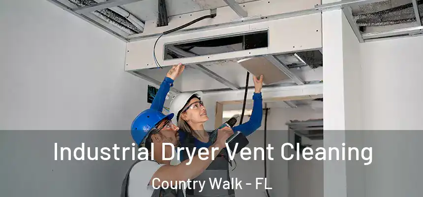 Industrial Dryer Vent Cleaning Country Walk - FL