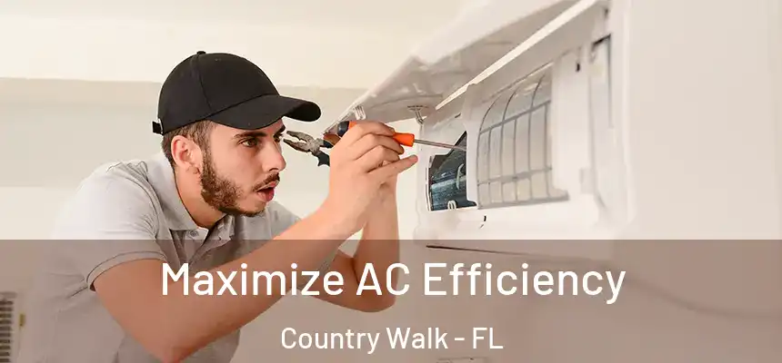  Maximize AC Efficiency Country Walk - FL