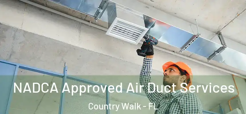  NADCA Approved Air Duct Services Country Walk - FL
