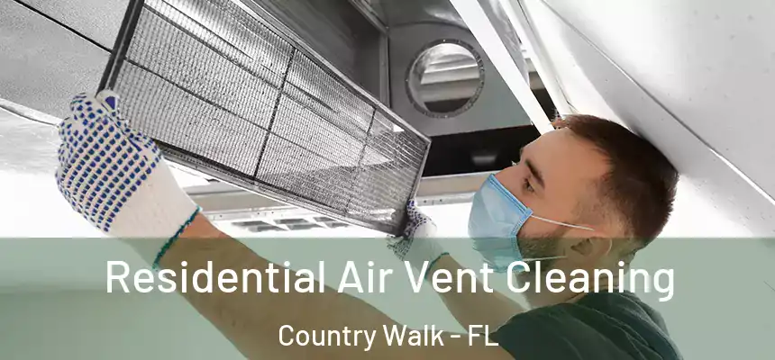  Residential Air Vent Cleaning Country Walk - FL