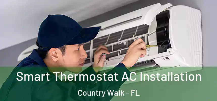  Smart Thermostat AC Installation Country Walk - FL
